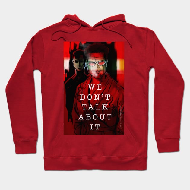 We don’t talk about it Hoodie by ThatJokerGuy